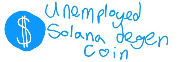 Unemployed Sol Degen Coin Token Header