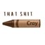 That shit cray Icon